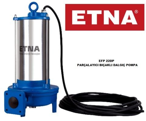 Etna EFP 22DP     3Hp 380V  Parçalayıcı Bıçaklı Foseptik Pompa