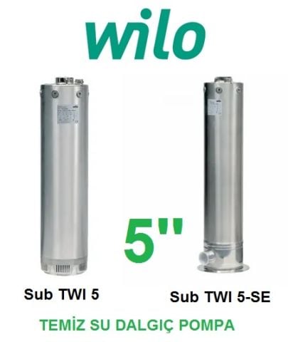 WİLO Sub TWI5-SE 304 M  0.55kW 220V  5'' PASLANMAZ ÇELİK DALGIÇ MOTORLU ÇOK KADEMELİ KESON KUYU TEMİZ SU DALGIÇ POMPA